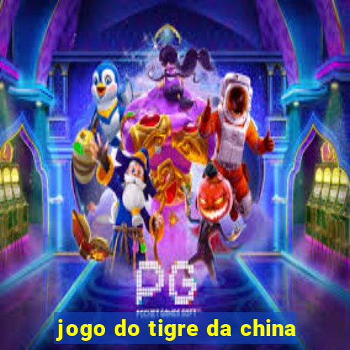 jogo do tigre da china